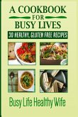 A Cookbook for Busy Lives A Cookbook for Busy Lives