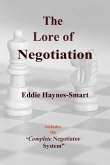 The Lore of Negotiation: includes the Complete Negotiator system