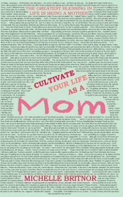 Cultivate your life as a Mom: The greatest blessing in life is being a mother