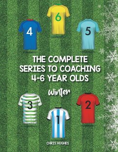The Complete Series to Coaching 4-6 Year Olds - Hughes, Chris