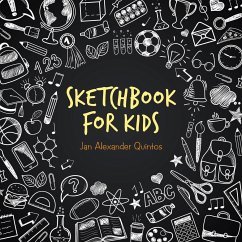 Sketchbook for Kids - Quintos, Jan Alexander