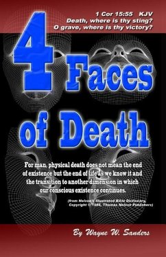 4 Faces of Death: For man, physical death does not mean the end... - Sanders, Wayne