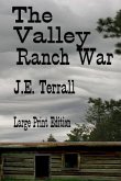 The Valley Ranch War: Large Print Edition