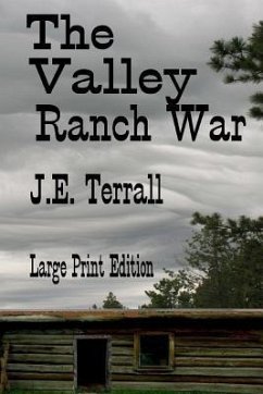 The Valley Ranch War: Large Print Edition - Terrall, J. E.