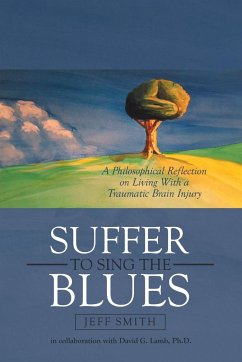 Suffer to Sing the Blues - Smith, Jeff; Lamb, Ph. D. David G.