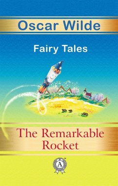 The Remarkable Rocket Fairy Tales (eBook, ePUB) - Wilde, Oscar