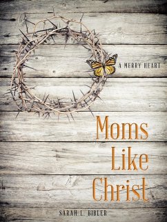 Moms Like Christ - Bibler, Sarah L.