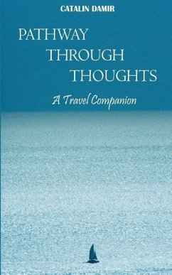 Pathway Through Thoughts: A Travel Companion - Damir, Catalin Bogdan