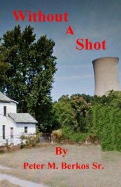 Without A Shot - Berkos Sr, Peter M.