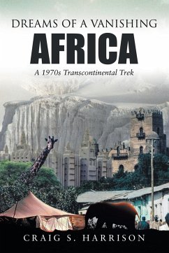 Dreams of a Vanishing Africa - Harrison, Craig S.