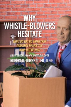Why Whistle-Blowers Hesitate - Durrett Ed. D., Robert D.