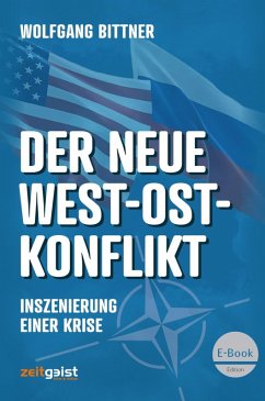 Der neue West-Ost-Konflikt (eBook, ePUB) - Bittner, Wolfgang