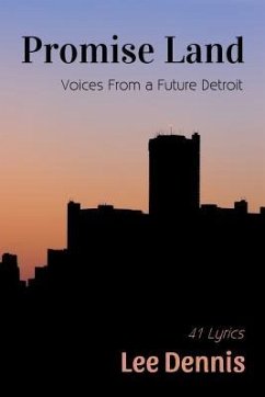Promise Land: Voices From a Future Detroit - Dennis, Lee