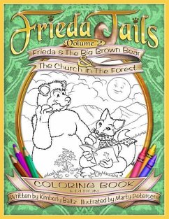 Frieda Tails Coloring Book Volume 2: Frieda & the Big Brown Bear & the Church i - Baltz, Kimberly