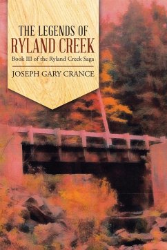 The Legends of Ryland Creek - Crance, Joseph Gary