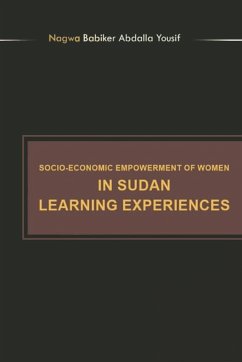 Socioeconomic Empowerment of Women in Sudan Learning Experiences - Yousif, Nagwa Babiker Abdalla