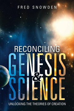 Reconciling Genesis & Science - Snowden, Fred