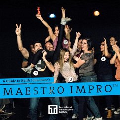 A Guide to Keith Johnstone's Maestro Impro¿ - Johnstone, Keith