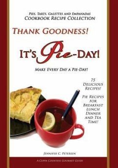 Thank Goodness, It's Pie Day! - Petersen, Jennifer C.