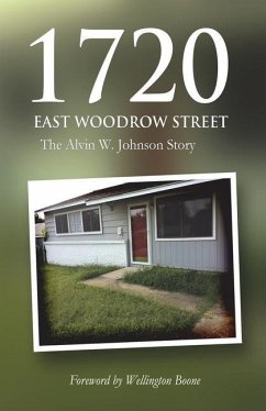 1720 East Woodrow Street: The Alvin W. Johnson Story - Johnson, Alvin W.