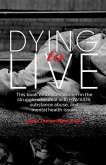 Dying to Live: Embracing Women in the Struggle with HIV/AIDS, Substance Abuse, and Mental Health Issues