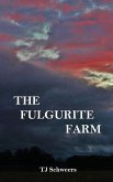 The Fulgurite Farm