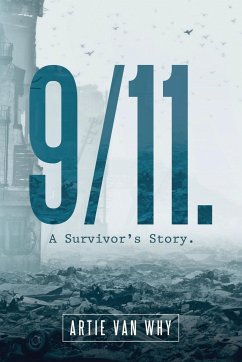 9/11. A Survivor's Story. - Why, Artie van