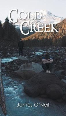 Cold Creek - O'Neil, James