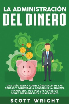 La administración del dinero - Wright, Scott