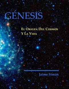 Genesis: El Origen del Cosmos y la Vida - Siman, Jaime Ernesto