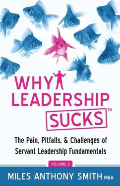 Why Leadership Sucks(TM) Volume 2 - Smith, Miles Anthony