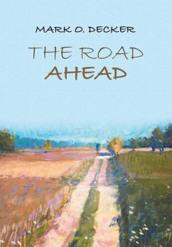 The Road Ahead - Decker, Mark O.