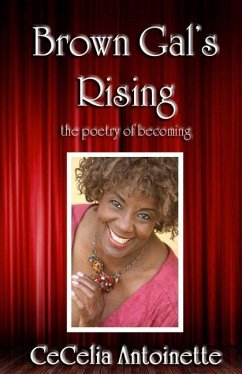 Brown Gal's Rising: The Poetry of Becoming - Hall, Irma P.; Antoinette, Cecelia