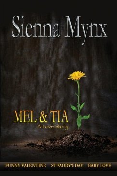 Mel and Tia: A Love Story (Anthology) - Mynx, Sienna