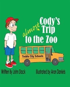 Cody's Almost Trip to the Zoo - Daniels, Aron; Stack, John