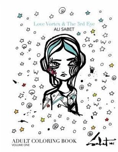 Adult Coloring Book by Ali Sabet, Love Vortex & The 3rd Eye: Adult Coloring Book - Sabet, Ali