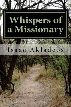 Whispers of a Missionary: True stories from the mission field - Akladeos, Isaac