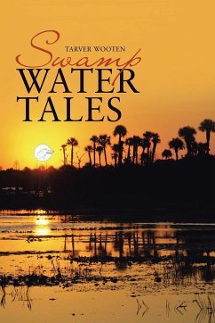Swamp Water Tales - Wooten, Tarver