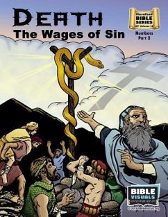 Death: The Wages of Sin: Old Testament Volume 14: Numbers Part 2 - Piepgrass, Arlene S.; International, Bible Visuals