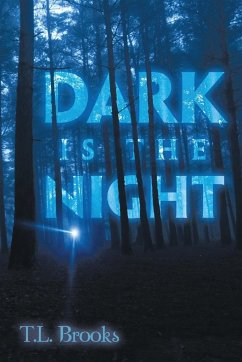 Dark Is the Night - Brooks, T. L.