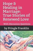 Hope & Healing in Marriage: True Stories of Renewed Love