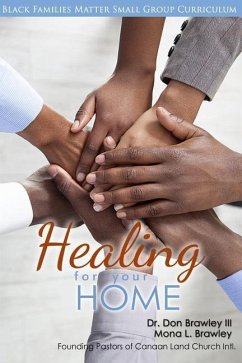 Black Families Matter: Healing for Your Home - Brawley, Mona; Brawley LLL, Don