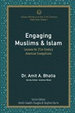 Engaging Muslims & Islam: Lessons for 21st-Century American Evangelicals