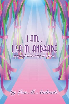 I AM... LISA M. ANDRADE - Andrade, Lisa M.