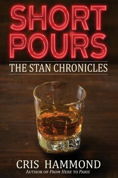 Short Pours: The Stan Chronicles - Hammond, Cris