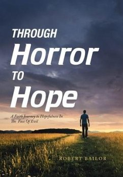 Through Horror to Hope - Bailor, Robert