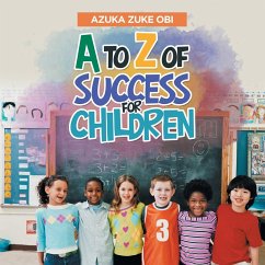 A to Z of Success for Children - Obi, Azuka Zuke