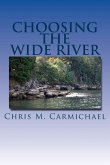 Choosing the Wide River