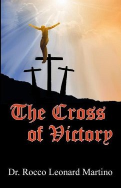 The Cross of Victory - Martino, Rocco Leonard