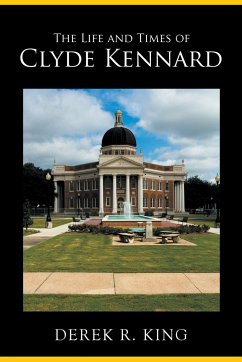 The Life and Times of Clyde Kennard - King, Derek R.